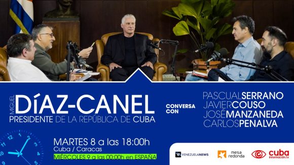 Entrevista de comunicadores españoles al Presidente Díaz-Canel esta tarde en la Mesa Redonda