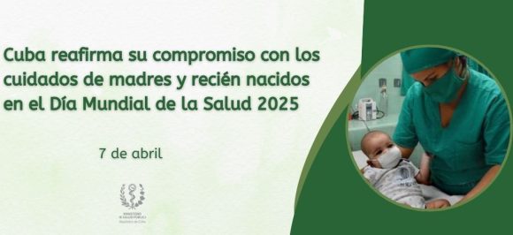 Cuba impulsa acciones para mejorar la natalidad y reducir muertes infantiles en el Día Mundial de la Salud