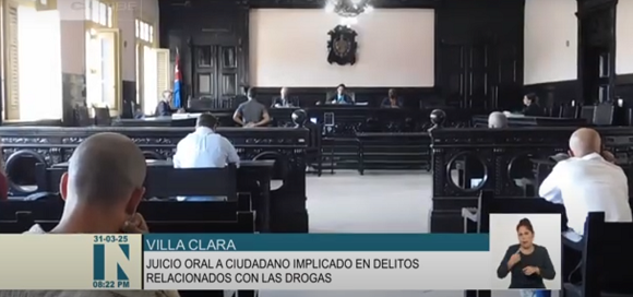 Realizan juicio oral a ciudadano implicado en delitos relacionados con las drogas (+ Video)